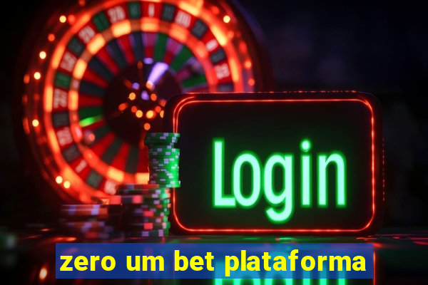 zero um bet plataforma